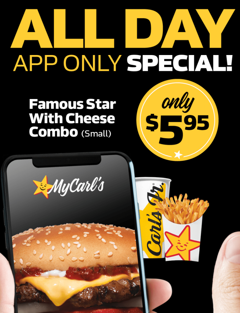 DEAL Carl's Jr App 5.95 Famous Star Combo, 1 Small Fries (25pm