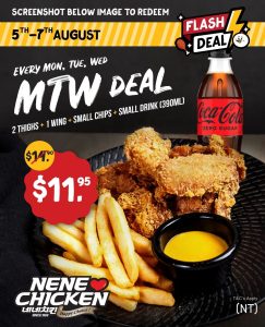 DEAL: Nene Chicken - 2 Thighs + 1 Wing + Chips + Drink for $10.95 (NSW/VIC/QLD/ACT) $11.95 (WA/NT) from 5-7 August 2024 6