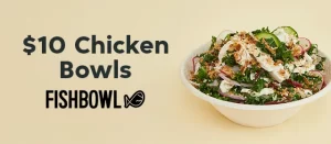 DEAL: Fishbowl - $10 Chicken Bowls via Menulog (until 12 May 2024) 4