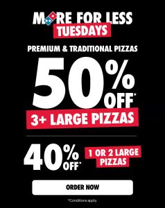 DEAL: Domino's - 50% off 3+ Traditional & Premium Pizzas, 40% off 1 or 2 Pizzas on Tuesdays 1