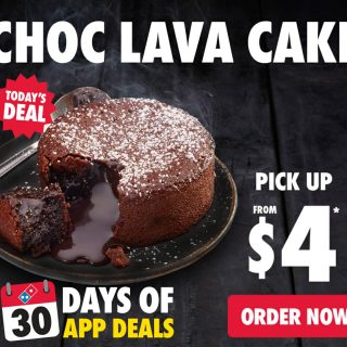 DEAL: Domino's - $4 Choc Lava Cake Pickup via App (30 June 2024) 7