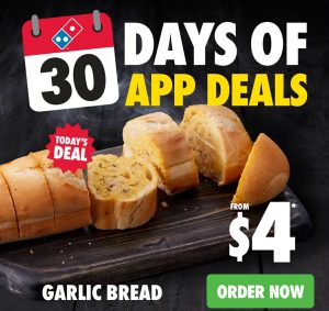 DEAL: Domino's - $4 Garlic Bread via Domino's App (17 June 2024) 1