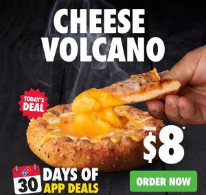 DEAL: Domino's - $8 Cheese Volcano via App (20 June 2024) 1