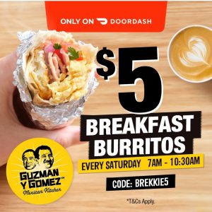 DEAL: Guzman Y Gomez - $5 Breakfast Burritos Between 7-10:30am on Saturdays via DoorDash 32