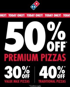 DEAL: Domino's - 50% off Premium, 40% off Traditional, 30% off Value Max Pizzas (8 September 2024) 1