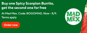 DEAL: Mad Mex - Buy One Get One Free Spicy Scorpion Burrito Tuesdays-Sundays via DoorDash (until 8 September 2024) 8