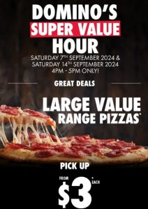 DEAL: Domino's - $3 Large Value Pizza at Selected Stores (4-5pm 7 & 14 September 2024) 1