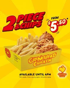 DEAL: Chicken Treat - 2 Pieces Crunchified Chicken & Chips for $5.50 until 4pm Daily (until 26 November 2024) 5